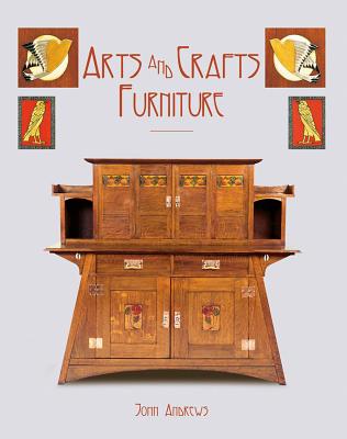 Arts and Crafts Furniture (2013) By John Andrews Cover Image