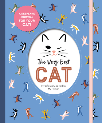 The Very Best Cat: My Life Story as Told by My Human By Workman Publishing Cover Image