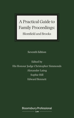 A Practical Guide to Family Proceedings: Blomfield and Brooks (Bloomsbury Family Law) Cover Image