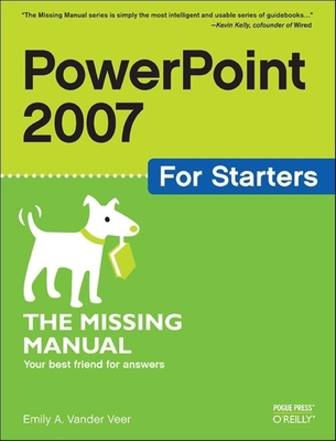 PowerPoint 2007 for Starters: The Missing Manual: The Missing Manual (Missing Manuals) Cover Image