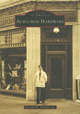 Aubuchon Hardware (Images of America) Cover Image