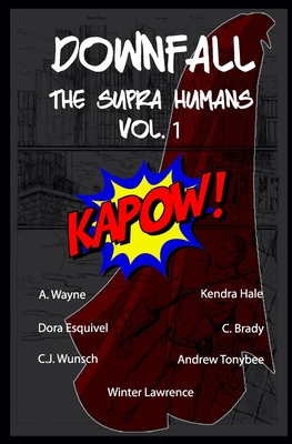 DOWNFALL The Supra Humans Vol.1: The Supra Humans Vol.1