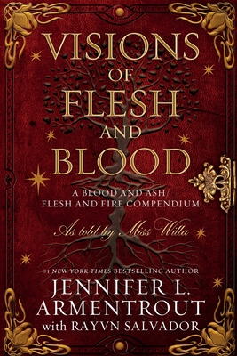 Visions of Flesh and Blood: A Blood and Ash/Flesh and Fire Compendium Cover Image