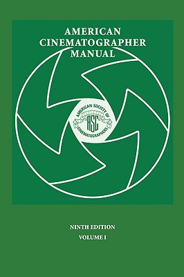 American Cinematographer Manual 9th Ed. Vol. I By Asc Stephen H. Burum (Editor) Cover Image