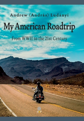 My American Roadtrip: From WWII to the 21st Century