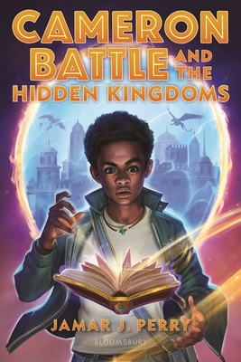 Cameron Battle and the Hidden Kingdoms By Jamar J. Perry Cover Image