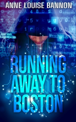 Running Away to Boston By Anne Louise Bannon Cover Image
