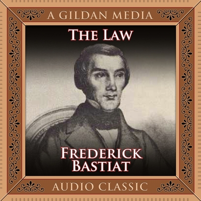 The Law By Frédéric Bastiat, Erik Synnestvedt (Read by) Cover Image