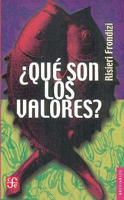 Que Son los Valores: Introduccion a la Axiologia (Breviarios #135) By Risieri Frondizi Cover Image