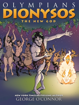 Olympians: Dionysos: The New God By George O'Connor Cover Image