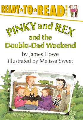 Cover for Pinky and Rex and the Double-Dad Weekend