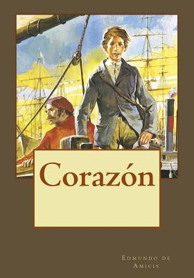 Corazón By Jhon Duran (Editor), Jhon Duran (Translator), Edmondo De Amicis Cover Image