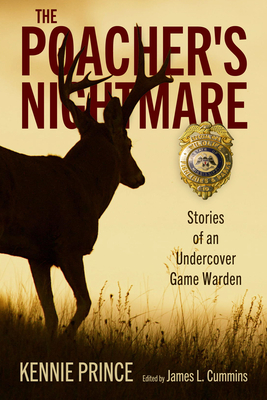 The Poacher's Nightmare: Stories of an Undercover Game Warden Cover Image