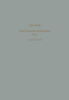 Basic Numerical Mathematics: Vol. 1: Numerical Analysis (International Numerical Mathematics #14)