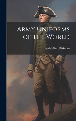 Army Uniforms of the World Cover Image