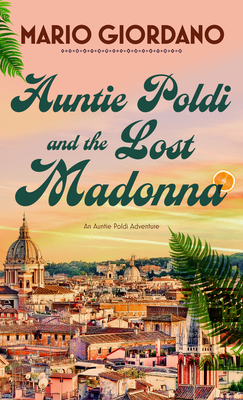 Auntie Poldi and the Lost Madonna (Auntie Poldi Adventure #4)