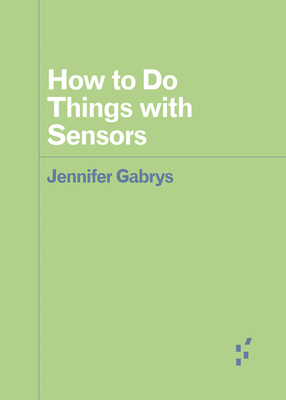 How to Do Things with Sensors (Forerunners: Ideas First) Cover Image