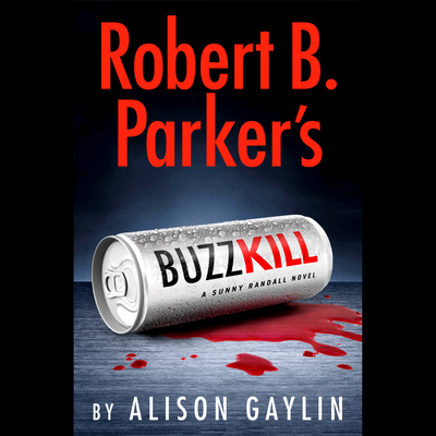 Robert B. Parker's Buzz Kill (Sunny Randall #12)