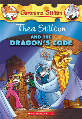 Thea Stilton and the Dragon's Code (Geronimo Stilton: Thea Stilton #1) By Thea Stilton, Fabio Bono Cover Image