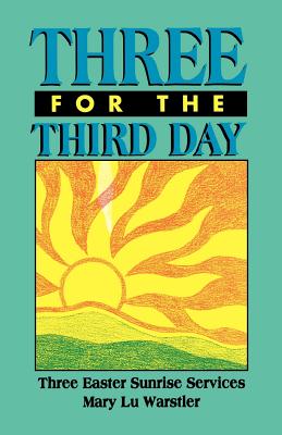 Three For The Third Day: Three Easter Sunrise Services Cover Image