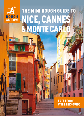 The Mini Rough Guide to Nice, Cannes & Monte Carlo (Travel Guide with Free Ebook) (Mini Rough Guides) Cover Image