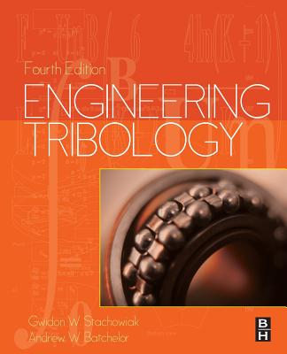 Engineering Tribology By Gwidon W. Stachowiak, Andrew W. Batchelor Cover Image