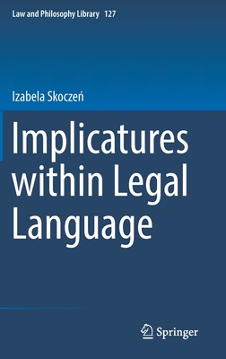 Implicatures Within Legal Language (Law and Philosophy Library #127) Cover Image