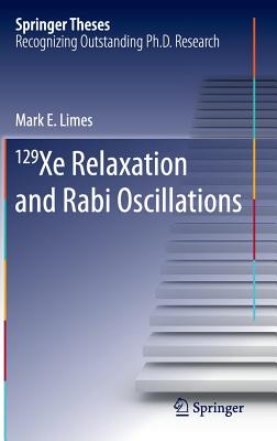 129 Xe Relaxation and Rabi Oscillations (Springer Theses) Cover Image