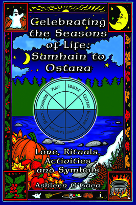 Celebrating the Seasons of Life: Samhain to Ostara Cover Image