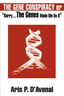 The Gene Conspiracy: Or 