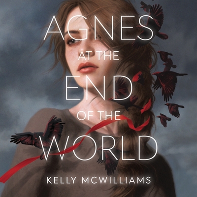 Agnes at the End of the World By Kelly McWilliams, Brittany Pressley (Read by) Cover Image