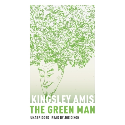 The Green Man By Kingsley Amis, Joe Dixon (Read by) Cover Image