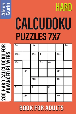 Hard Calcudoku Puzzles 7x7 Book for Adults: 200 Hard Calcudoku For Advanced Players (Paperback) Willow Bookshop | West Houston's Neighborhood Shop