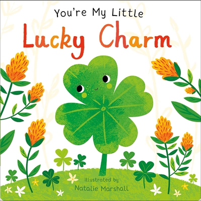 You're My Little Lucky Charm By Natalie Marshall (Illustrator), Nicola Edwards Cover Image