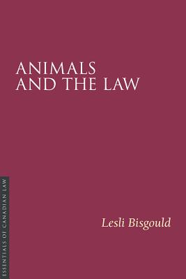 Animals and the Law (Essentials of Canadian Law) Cover Image
