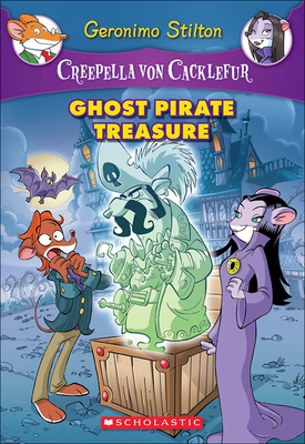 Ghost Pirate Treasure (Geronimo Stilton: Creepella Von Cacklefur #3) By Geronimo Stilton Cover Image