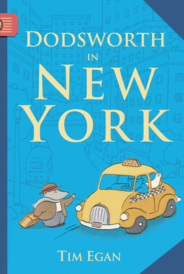 Dodsworth in New York (A Dodsworth Book) By Tim Egan Cover Image