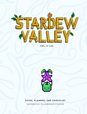 1.6v Stardew Valley: The Original Fanmade Gaming Guide