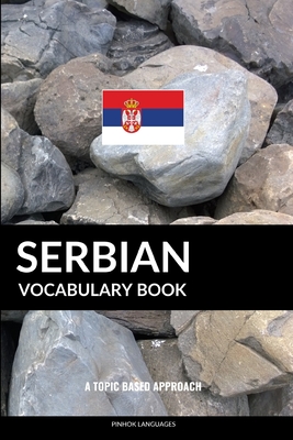 Serbian Vocabulary Book: A Topic Based Approach Cover Image