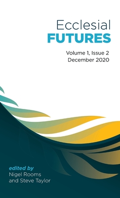 Ecclesial Futures: Volume 1, Issue 2: December 2020 Cover Image