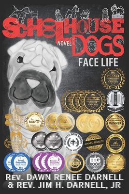 Schoolhouse Dogs: Face Life Cover Image