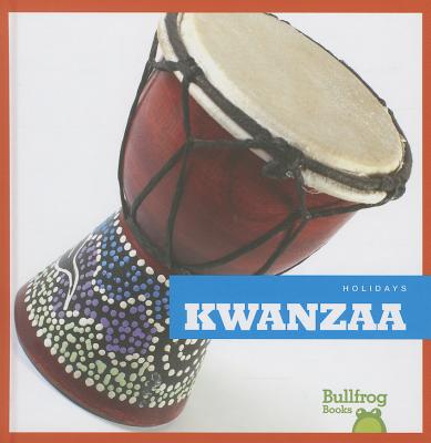 Kwanzaa (Holidays (Bullfrog Books)) By Rebecca Pettiford Cover Image