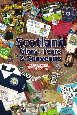 Scotland - Glory Tears & Souvenirs By Robert Marshall, David Stuart Cover Image