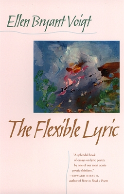 Flexible Lyric By Ellen Bryant Voigt Cover Image