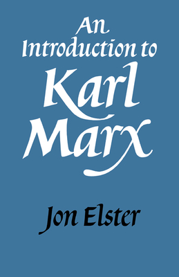 An Introduction to Karl Marx By Jon Elster Cover Image