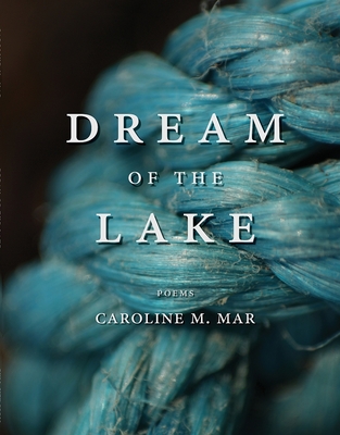 Dream of the Lake By Caroline M. Mar Cover Image