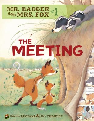 The Meeting: Book 1 (Mr. Badger and Mrs. Fox #1) Cover Image
