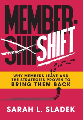 MemberShift: Why Members Leave Associations and the Strategies Proven to Bring Them Back Cover Image