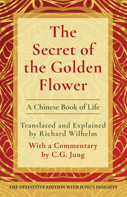 The Secret of the Golden Flower: A Chinese Book of Life Cover Image