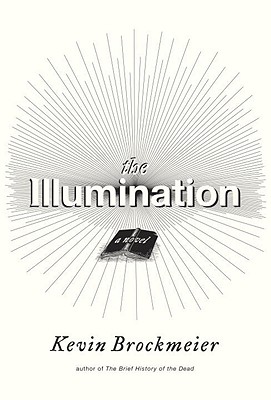 Cover Image for The Illumination: A Novel